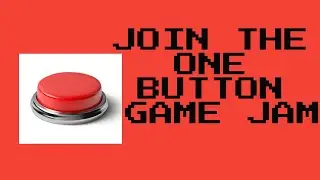One Button Game Jam and Discord Server Set Up!!!!!