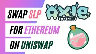 How to swap Smooth Love Potion (SLP) for Ethereum  on uniswap