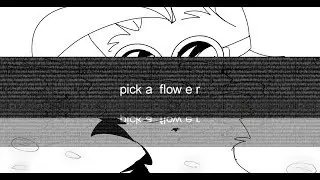 pick a flower//MEME