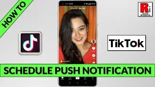 How to Schedule Push Notification on TikTok
