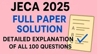 JECA 2025 Full Paper Solution | Detailed Explanation of All 100 Questions 