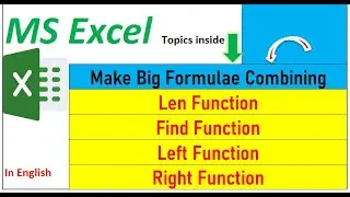 Make Big Formulae Combining Functions LEN, Find, Left & Right Function in Excel I First & Last Name