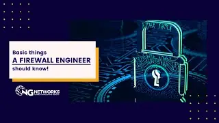 Basic Things That A Firewall Engineer Should Know