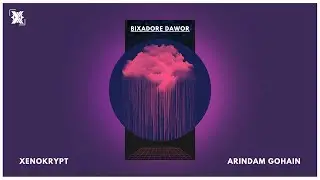Xenokrypt & Arindam Gohain - Bixadore Dawor (Official Audio) [Abeyancy Movies Visuals]