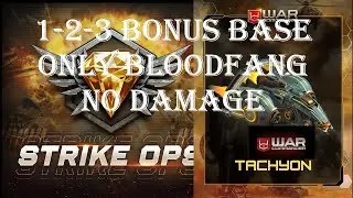War Commander: [TACHYON] STRIKE OPS 1-2-3 BONUS BASE/ NO  DAMAGE