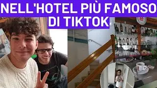 Una NOTTE nell'ALBERGO PIÙ FAMOSO di TIKTOK Italia!