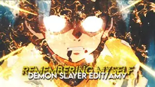 Remembering Myself - Demon Slayer [EDIT/AMV] | Free Project File/Preset Alight Motion