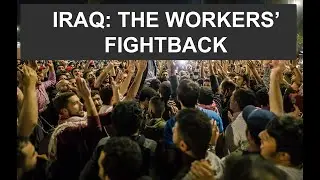 Iraq: The Workers' Fight Back