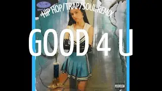 Olivia Rodrigo - good 4 u (Hip Hop/Trap Remix)
