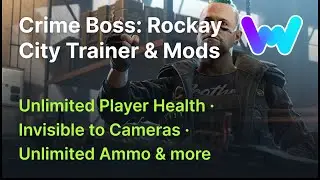 Crime Boss: Rockay City Trainer & Mods (Unlimited Player Health, Unlimited Ammo, & More)