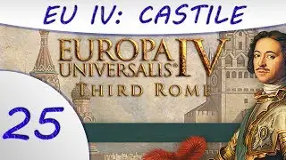 EU4 - Third Rome - Castile - Part 25