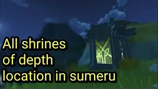 All shrines of depth location in sumeru.