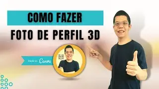 Como fazer foto de perfil 3D no Canva