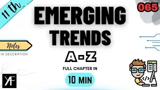 Class 11 Computer Science | Chapter 3 | Emerging Trends | NCERT | CBSE | One Shot 2023-24