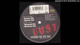 Lust - Waiting For The Sun (Dynamic Mix)