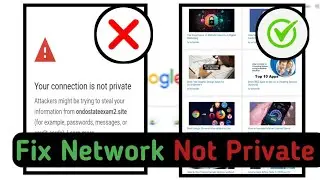 How To Fix Your Connection Is Not Private In Google Chrome | Mobile Guide