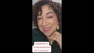 💄✨ Cómo no ser fea en 3 min - FRIDAY