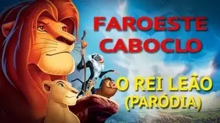 Faroeste Caboclo - O Rei Leão (Paródia)