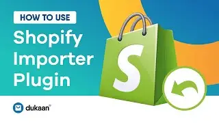 How to Import Products from Shopify | Shopify Importer Plugin Tutorial | Dukaan Plugins