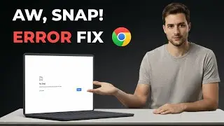 How to Fix “Aw, Snap!” Error in Google Chrome