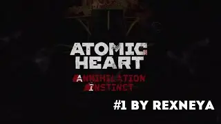 Atomic Heart DLC Инстинкт Истребления #1 Гостиница Нелегкая и Графинчики