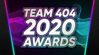 The 2020 Team 404 Awards - Hosted By: Detrouty & Skyro