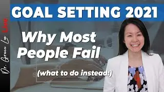 Goal Setting 2021: The Neuroscience Behind Why You're Likely to Fail and What to Do Instead