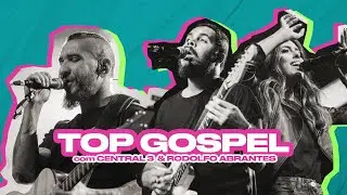 Rodolfo Abrantes + Central 3 - TOP GOSPEL, o dia que será pra sempre, tudo a ver com ele