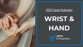 PASS Your OCS Exam with This Wrist and Hand Case Scenario