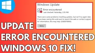 Windows Update Error Encountered Windows 10 FIX 2024 Full Guide