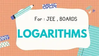 LOGARITHMS || MATHS || Short Notes || JEE MAINS / ADVANCED || Class 11th - 12th || #JEE