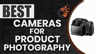 Best Cameras For Product Photography ☕ (Buyer’s Guide) | Digital Camera-HQ