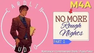 ASMR: No More Rough Nights (Part 2) [M4A] [Office Romance]