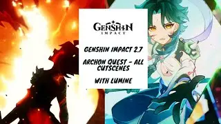 Genshin Impact 2.7 - Perilous Trail - Archon Quest - 【ALL CUTSCENES】 - With Lumine