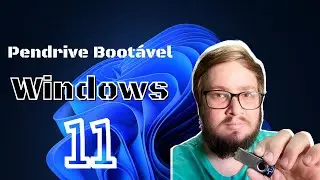 Criando Pendrive Bootavel Windows 11 - RUFUS 2022