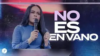 QUE NO SEA EN VANO - Pastora Yesenia Then