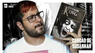 CANÇÃO DE SUSANNAH - A TORRE NEGRA (Stephen King)
