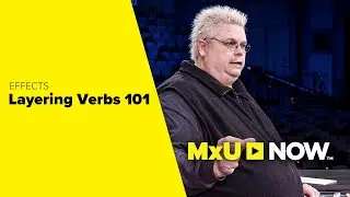 Layering Verbs 101 | MxU NOW