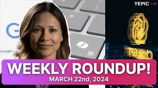Yepic AI's Weekly Roundup, Friday 22nd March 2024, Microsoft, Apple +Google and GPT5?! 