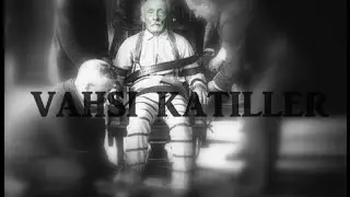 Vahşi Katiller Ve Yaptıkları +18