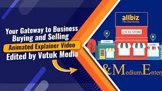 Your Gateway to Business Buying and Selling | Animated Explainer Video | Edited by Vutuk Media
