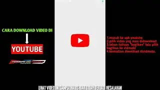 #tutorial#download                                       CARA DOWNLOAD VIDEO DI YOUTUBE DENGAN MUDAH