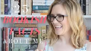 25 Bookish Facts About Me!