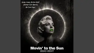 Movin' to the Sun (Soul Edition)