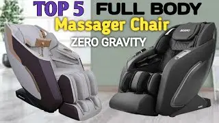 Top 5 Full Body Massager Chair Zero Gravity | Best Full Body Massager Chair