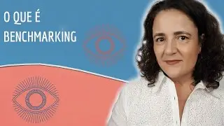 O QUE É BENCHMARKING | Por Paula Carnielli