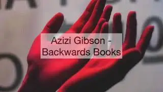 Azizi Gibson - Backwards Books
