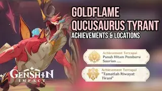 Goldflame Qucusaurus Tyrant - Achievements & Location Natlan 5.0 Genshin Impact