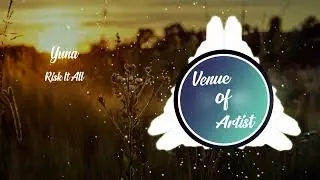 Yuna - Risk It All