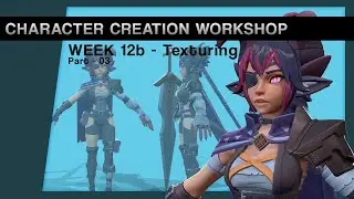 Character Creation Workshop - Week 12b - Texturing Part03